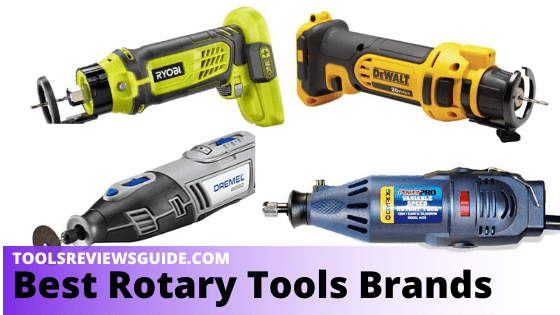 Best Rotary Tools Brands